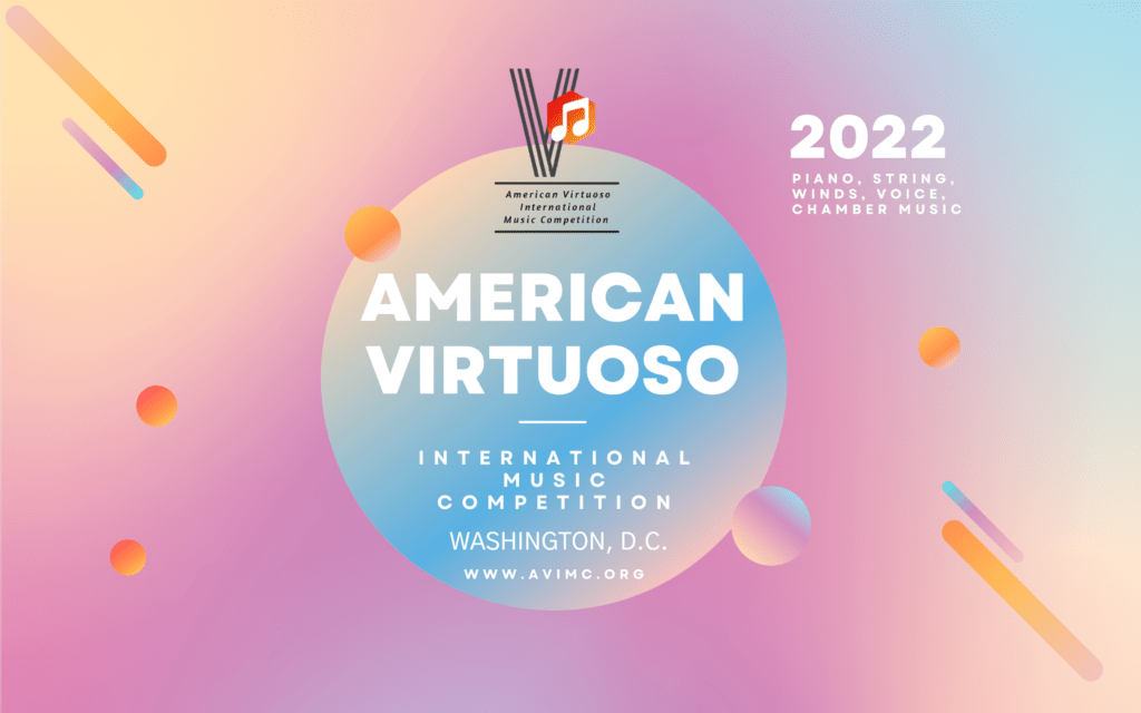 American Virtuoso International Music Competition has piano competition, strings competition (violin, viola, cello, double bass), winds competition(Flute, Oboe, Clarinet, Bassoon, Saxophone, Trumpet, Horn, Trombone and Tuba, etc.), voice competition, chamber music competition